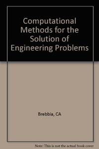 Computational Methods for the Solution of Engineering Problems