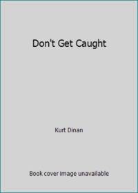 Don't Get Caught