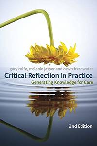 Critical Reflection In Practice: Generating Knowledge for Care