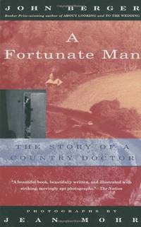 A Fortunate Man: The Story of a Country Doctor (Vintage International)