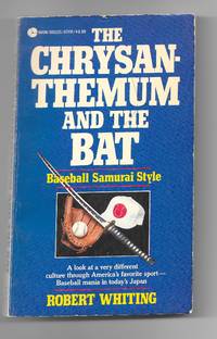 Chrysanthemum and the Bat: Baseball Samurai Style