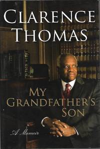 My Grandfather&#039;s Son by Clarence Thomas - October 1, 2007