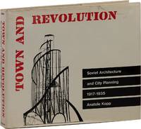 Town and Revolution; Soviet Architecture and City Planning 1917-1935