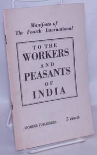 To the Workers and Peasants of India: manifesto of the Fourth International