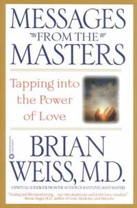 Messages from the Masters : Tapping into the Power of Love