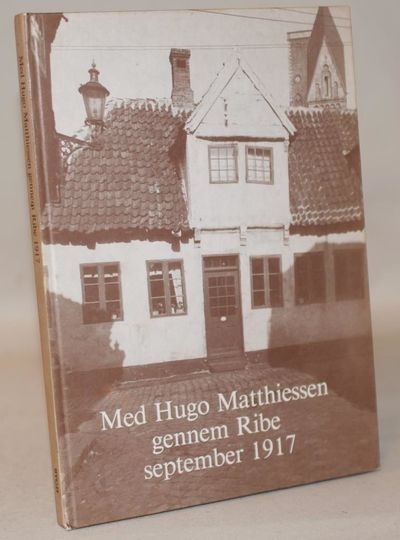 Med Hugo Matthiessen gennem Ribe september 1917..