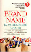 American Heart Association Brand Name Fat and Cholesterol Counter