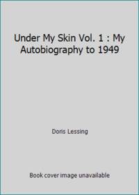 Under My Skin Vol. 1 : My Autobiography to 1949