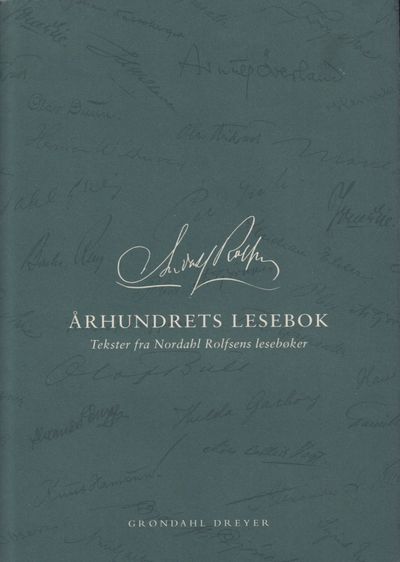 Århundrets lesebok. Tekster fra Nordahl Rolfsens…