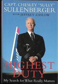 Highest Duty: by Chesley B. Sullenberger &  Jeffrey Zaslow - 2009-10