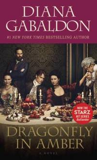 Dragonfly in Amber (Starz Tie-In Edition) by Diana Gabaldon - 2016