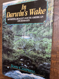 In Darwin's Wake: Revisiting Beagle's South American Anchorages