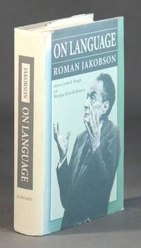 On language. Edited by Linda R. Waugh and Monique Monville-Burston by ROMAN JAKOBSON - First Edition - 1990 - from Rulon-Miller Books (SKU: 32511)