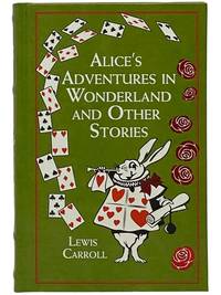 Alice's Adventures in Wonderland and Other Stories