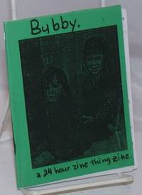 Bubby: a 24 hour &#039;zine thing zine by Nunez Noggle, Jolie - 2011