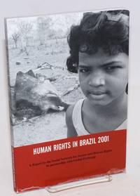 image of Human rights in Brazil 2001; a report by the Social Network for Justice and Human Rights in partnership with Global Exchange
