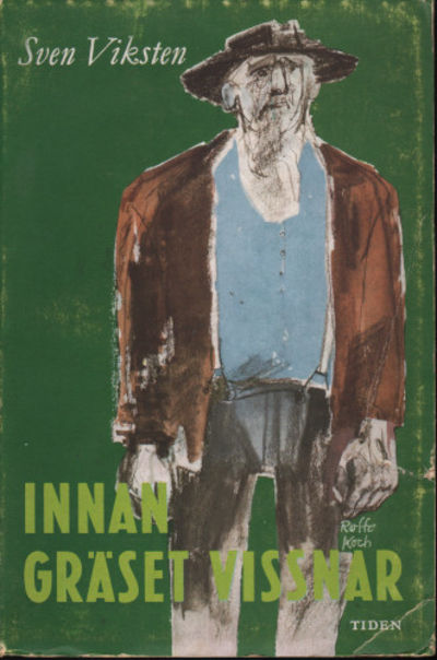 INNAN GRÄSET VISSNAR.