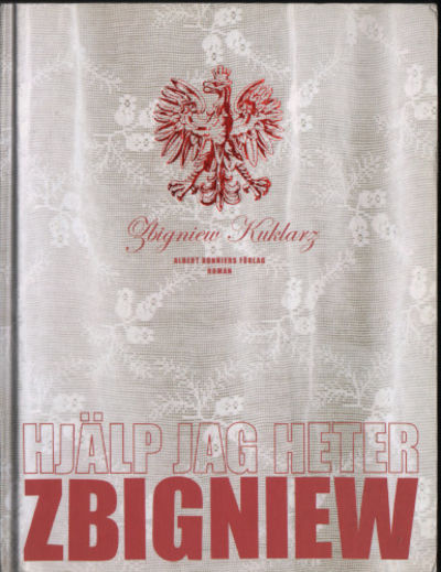 HJÄLP JAG HETER ZBIGNIEW.