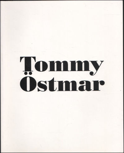 TOMMY ÖSTMAR. Konstakademien 4 januari-2 februari…