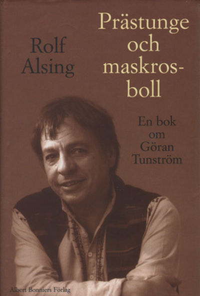 PRÄSTUNGE OCH MASKROSBOLL. En bok om Göran…