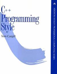 C++ Programming Style (Addison-Wesley Professional Computing Series) de Cargill, Tom