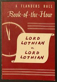cover of Lord Lothian vs. Lord Lothian: excerpts from the speeches of the Marquess of Lothian, British ambassador to the United States