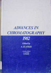 Advances in Chromatography: 1982 Proceedings of the Seventeenth  International Symposium, Las...