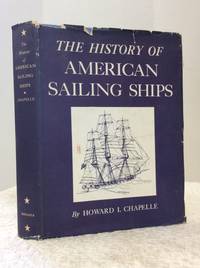 THE HISTORY OF AMERICAN SAILING SHIPS by Howard I. Chapelle - 1935