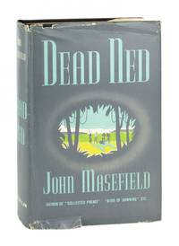Dead Ned: The Autobiography of a Corpse Who Rediscovered Life Within the Coast of Dead Ned and Came to What Fortune You Shall Hear
