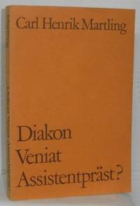 Diakon, Veniat, Assistenpräst? Till frågan om den…
