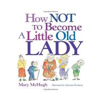 How Not to Become a Little Old Lady