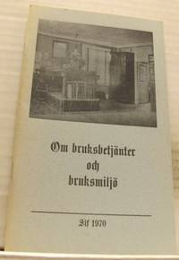 Om bruksbetjänter och bruksmiljö.