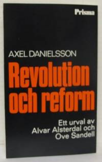 Revolution och reform. Ett urval av Alvar…