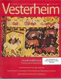 Vesterheim: a Publication of Vesterheim Norweigian-American Museum, Volume 1, Number 2, 2003