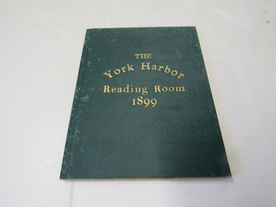 The York Harbor Reading Room Constitution, By Laws, House Rules, and List of Members