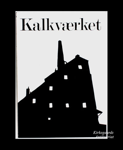 Kalkværket (Kalkvaerket - The Lime Factory).