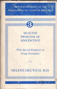 Selected Problems of Adolescence: With Special Emphasis on Group Formation