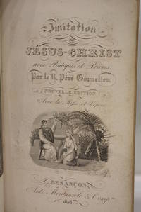 Imitation de Jésus-Christ avec Pratiques et Prières par le R. Père...