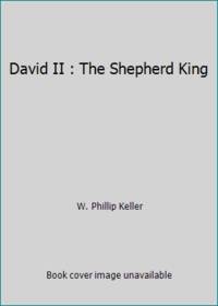 David II : The Shepherd King