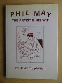 Phil May: The Artist & His Wit.