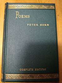 Poems: Complete Edition by Burn, Peter - 1900