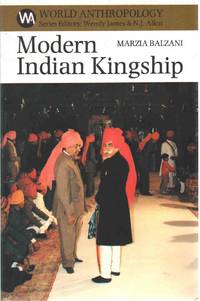 cover of MODERN INDIAN KINGSHIP Tradition, Legitimacy and Power in Jodhpur