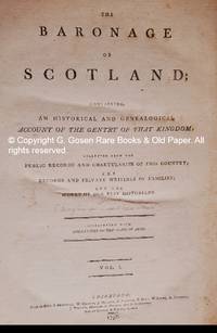 cover of The Baronage of Scotland; Containing, an Historical and Genealogical Account of the Gentry of That Kingdom: