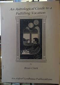 An Astrological Guide to a Fulfilling Vocation de Clark, Brian - 2002