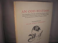 An Odd Bestiary: Or, a Compendium of Instructive and Entertaining Descriptions of Animals, Culled...