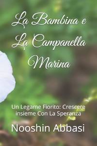 La Bambina e La Campanella Marina: Un Legame Fiorito: Crescere insieme Con La Speranza