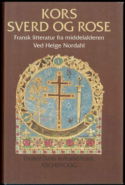 Sverd, kors og rose. Fransk litteratur fra…