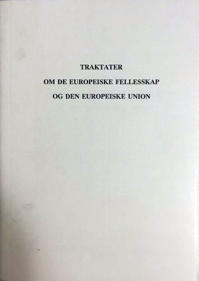 Traktater om De europeiske fellesskap og Den…