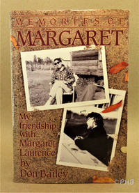 Memories of Margaret: My Friendship with Margaret Laurence by Don Bailey - First Canadian Edition 1st Printing - 1989 - from Post Horizon Booksellers (IOBA) (SKU: 044339)