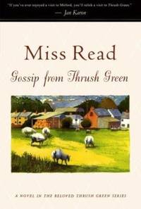 Gossip from Thrush Green by Miss Read